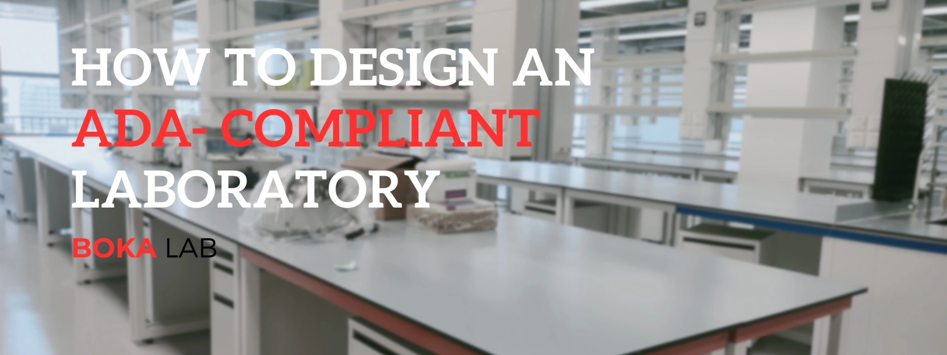 How to Design an ADA Compliant Laboratory How to Design an ADA Compliant Laboratory